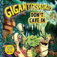 Gigantosaurus Don't Cave In