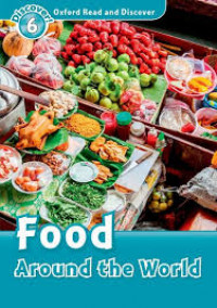 Oxford Read&Discover 6 - Food Around the World