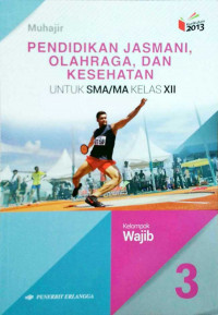 Image of Pendidikan Jasmani, olahraga, dan Kesehatan 3 Untuk SMA kelas XII